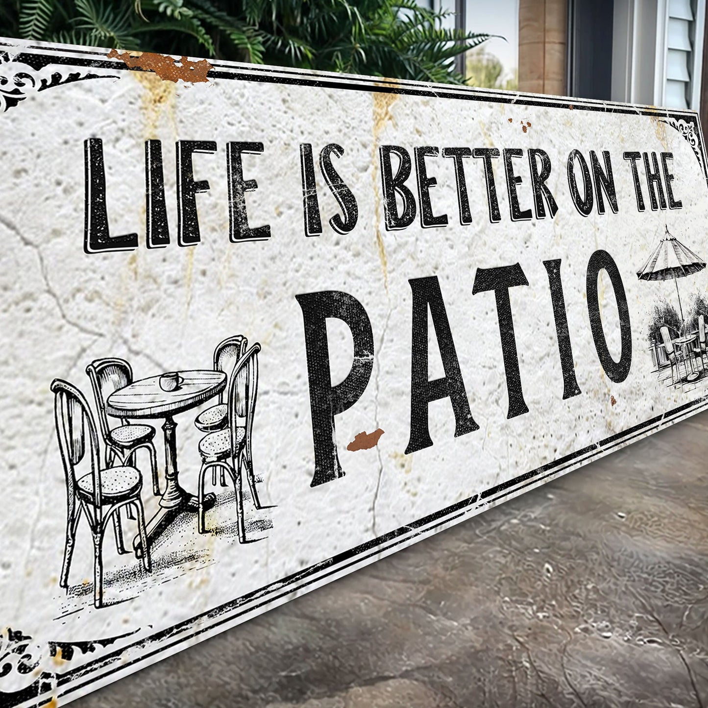 Life Is Better On The Patio Sign IV